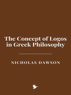 cover image of The Concept of Logos in Greek Philosophy